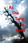 Image for As The Twig Is Bent: A Matt Davis Mystery