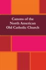 Image for Canons of the North American Old Catholic Church