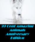 Image for 99 Cent Amazing Animals Anniversary Edition