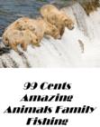 Image for 99 Cent Amazing Animals Family Fishing