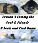 Image for 99 Cent Games Search 4 Sammy the Seal &amp; Friends! A Seek and Find Game