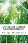 Image for Annals of a Quiet Neighbourhood