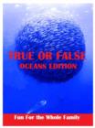 Image for True or False Oceans Edition