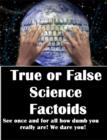 Image for True or False Science Factoids
