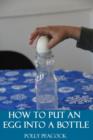 Image for Amazing Science Project How to Put an Egg Into a Bottle!