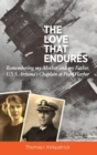 Image for The Love that Endures - Remembering my Mother and my Father, U.S.S. Arizona&#39;s Chaplain at Pearl Harbor