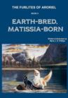 Image for The Furlites of Aroriel: Earth-bred, Matissia-born