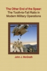 Image for The Other End of the Spear:  The Tooth-to-Tail Ratio in Modern Military Operations
