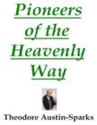 Image for Pioneers of the Heavenly Way