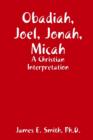 Image for Obadiah, Joel, Jonah, Micah
