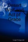 Image for Desert Wolf and Act of Grace