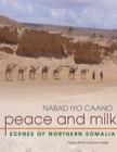 Image for Peace and Milk: Scenes of Northern Somalia