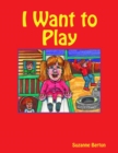 Image for I Want to Play