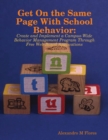 Image for Get On the Same Page With School Behavior: Create and Implement a Campus-Wide Behavior Management Program Through Free Web-Based Applications