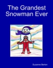 Image for Grandest Snowman Ever