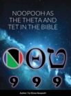 Image for NOOPOOH AS THE THETA AND TET IN the Bible
