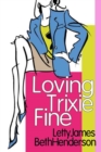 Image for Loving Trixie Fine