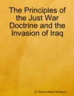 Image for Principles of the Just War Doctrine and the Invasion of Iraq