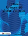 Image for Future Unmanned Aerial Vehicles