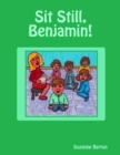 Image for Sit Still, Benjamin!