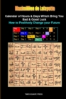 Image for Calendar of Hours &amp; Days Which Bring You Bad &amp; Good Luck