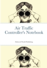 Image for Air Traffic Controller&#39;s Notebook