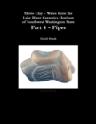 Image for Shoto Clay - Wares from the Lake River Ceramics Horizon of Southwest Washington State, Part 4 - Pipes