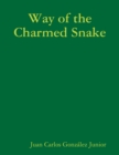 Image for Way of the Charmed Snake