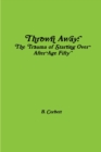 Image for Thrown Away : The Trauma of Starting Over After Age Fifty