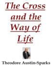 Image for Cross and the Way of Life