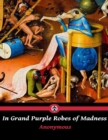 Image for In Grand Purple Robes of Madness.