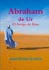 Image for Abraham de Ur, El Amigo de Dios