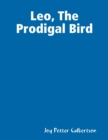 Image for Leo, the Prodigal Bird