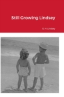 Image for Still Growing Lindsey