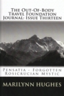Image for Out-of-Body Travel Foundation Journal: Pensatia, Forgotten Rosicrucian Mystic - Issue Thirteen