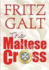 Image for The Maltese Cross: An International Thriller