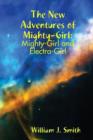 Image for The New Adventures of Mighty-Girl: Mighty-Girl and Electra-Girl
