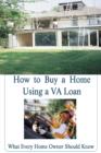 Image for How to Buy a Home Using a VA Loan: What Every Home Buyer Should Know
