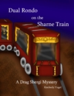 Image for Dual Rondo on the Sharne Train: A Drag Shergi Mystery