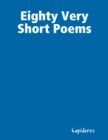 Image for Eighty Very Short Poems.