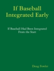 Image for If Baseball Integrated Early - If Baseball Had Been Integrated from the Start