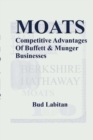 Image for Moats : The Competitive Advantages of Buffett and Munger Businesses