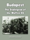 Image for Budapest: The Stalingrad of the Waffen-SS