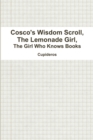 Image for Cosco&#39;s Wisdom Scroll, The Lemonade Girl, The Girl Who Knows Books