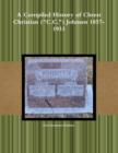 Image for A Compiled History of Chrest Christian (&quot;C.C.&quot;) Johnsen 1857-1933