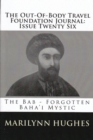 Image for Out-of-Body Travel Foundation Journal: The Bab - Forgotten Baha&#39;i Mystic - Issue Twenty Six
