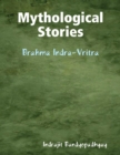 Image for Mythological Stories: Brahma Indra-Vritra