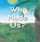 Image for Who Made Us?