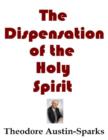 Image for Dispensation of the Holy Spirit