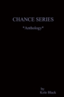 Image for The CHANCE SERIES *Anthology*